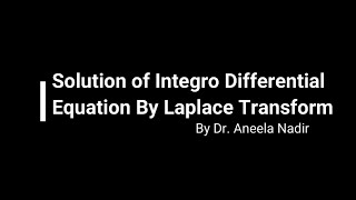 Solution of Integro Differential Equation By Laplace Transform [upl. by Lundberg]