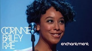 Enchantment Corinne Bailey Rae Lyrics [upl. by Arraeis]