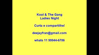 Kool amp The Gang  Ladies Night Remix Dj Fran [upl. by Oren972]