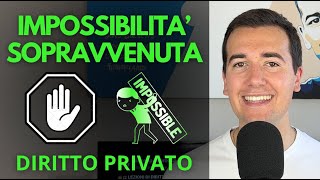 ✋🏼 IMPOSSIBILITA SOPRAVVENUTA  Diritto Privato in 3 minuti [upl. by Venetis]