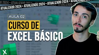 Curso de Excel Básico 2024  Aula 02  GRATUITO [upl. by Ruthi816]