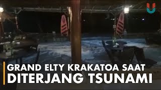 Suasana Grand Elty Krakatoa Saat Diterjang Tsunami Anyer [upl. by Enatan]