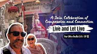 Our New India Life ep 12 A Jain Celebration of Compassion and Connection Live and let Live [upl. by Robbie]