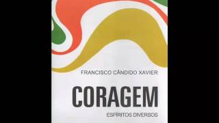 Livro Espírita Coragem Francisco Cândido Xavier  A Luz do Espiritismo [upl. by Meece]