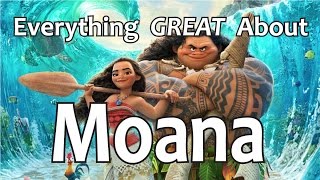 Everything GREAT About Moana [upl. by Kruter]