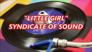 SYNDICATE OF SOUND  LITTLE GIRL [upl. by Kurys391]