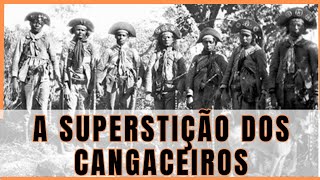 Cangaço Superstições dos Cangaceiros [upl. by Yevol619]