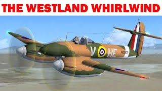 The Westland Whirlwind [upl. by Marijo]