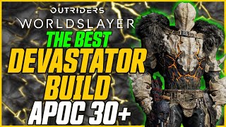 BEST DEVASTATOR BUILD Apocalypse 30 MADE EASY  Outriders Worldslayer Devastator Build Guide [upl. by Airdnassac]