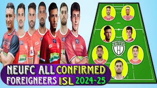 ISL 202425  Northeast United FC All Confirmed Foreigners  Khel Tantra [upl. by Kcuhc144]