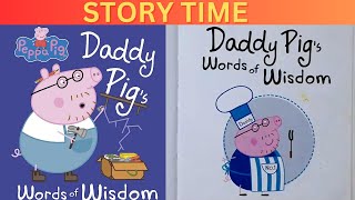 Peppa pig   daddy pigs words of wisdom  Read Aloud Peppa Pig Book for Children and Toddlers [upl. by Kinsley]