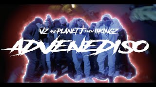 ADVENEDISO  VZ amp Planet J from IIKINGZ Official Music Video [upl. by Zora]