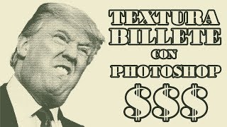 EFECTO TEXTURA DE BILLETE CON PHOTOSHOP [upl. by Pages]