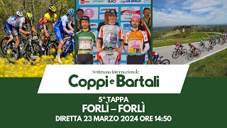 LIVE  Settimana Internazionale Coppi e Bartali 2024  5ª tappa  Forlì – Forlì [upl. by Eiznikam]