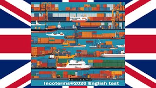 Incoterms 2020 English test 2 incoterms2020 incoterms [upl. by Sadiras]