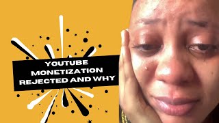 YOUTUBE MONETIZATION REJECTED AND WHYREUSED CONTENT amp HOW TO GO ABOUT IT [upl. by Elleunamme]