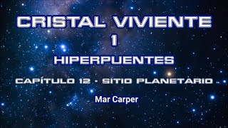 Cristal Viviente Hiperpuentes Capítulo 12 [upl. by Annoda331]