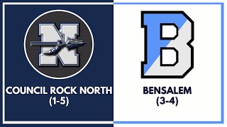 Council Rock North Indians  Bensalem Owls [upl. by Beatrice]