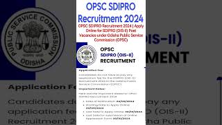 OPSC RECRUITMENT 2024OPSC SDIPRO Recruitment 2024shorts jobytshots [upl. by Bergess126]