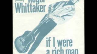 Roger Whittaker  If I Were A Rich Man [upl. by Mallory]