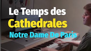 Le Temps des Cathedrales  Notre Dame De Paris  Piano Cover [upl. by Isborne]