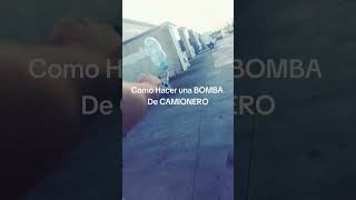 Como hacer una bomba de camionero  truck camion asustar ladrones trailer camioneros trucking [upl. by Hoj475]