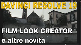 Davinci Resolve 19  Film look creator e altre novità [upl. by Manon]