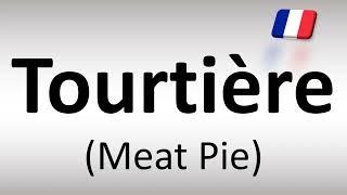 How to Pronounce Tourtiere French Dish  Meat Pie [upl. by Eirak]