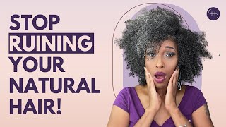 These 10 Things RUIN Your Natural Hair [upl. by Roos809]