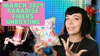 March 2024  Paradise Fibers monthly subscription unboxing [upl. by Clance]