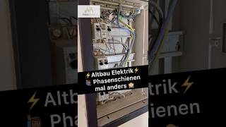 ⚡️Altbau Elektrik 🙋🏾‍♂️Phasenschienen elektrik electrician elektriker elektro strom handwerk [upl. by Melan]