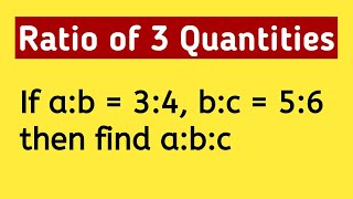 Ratio of Three Quantities  Ratio and Proportion Class 9 [upl. by Eeliah]