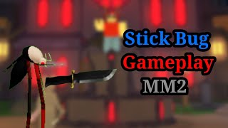 Stick Bug GamePlay MM2 [upl. by Inava]