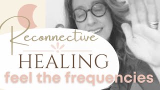 Reconnective Healing Livestream Session  Feel the Frequencies [upl. by Abramson]