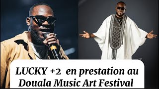 LUCKY 2 en prestation au Douala Music Art Festival  partie 3 [upl. by Brost]