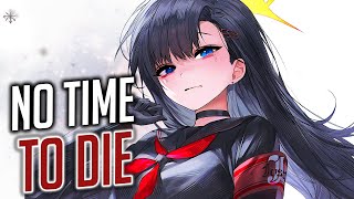 Nightcore  No Time To Die Lyrics [upl. by Eastman]