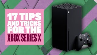 17 Xbox Series X Tips And Tricks  XBOX SERIES X GAMES UI AND HOMESCREEN [upl. by Ahtebbat164]