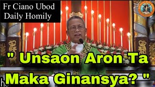 “ Unsaon Aron Ta Maka Ginansya “ Sunday Homily W Fr Ciano Ubod [upl. by Yetti821]