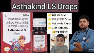 Asthakind LS Drops Dosage For Babies  Levosalbutamol Sulphate Ambroxol Hydrochloride amp Guaiphenesin [upl. by Aicak]