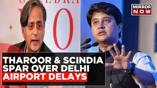 Shashi Tharoor amp Jyotiraditya Scindia Spar Over Delhi Airport Delays Tharoor Cites Media Reports [upl. by Eizeerb]