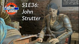 S1E36  John Strutter  Fallout London [upl. by Kcitrap494]