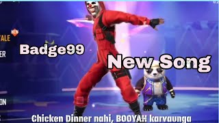 Badge99 New Song  Chicken Dinner Nahi Booyah Karvaunga  Badge99 [upl. by Virge]