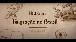 Imigração no Brasil  4° Ano [upl. by Tychon259]