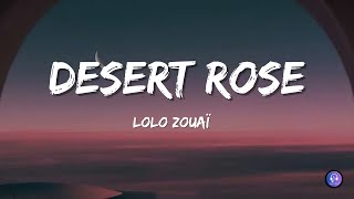 Desert RoseLyrics  Lolo Zouaï [upl. by Iak]