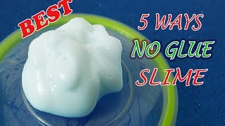 Real 5 Ways No Glue Slime 5 No Glue Slime Recipes No Glue No Borax No Cornstarch top 5 [upl. by Nevur970]