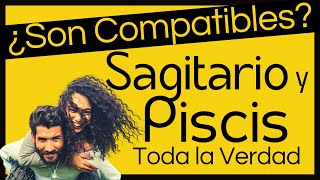 💘 Sagitario y Piscis son Compatibles 💘 Piscis y Sagitario son Compatibles Compatibilidad en el Amor [upl. by Mcconaghy]