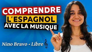 Apprendre lESPAGNOL avec la MUSIQUE 🪇 001 Nino Bravo  LIBRE 🎶 apprendreespagnol [upl. by Ecirtap]