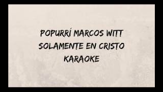 Marcos Witt  Solamente en Cristo KARAOKE SIb [upl. by Eatnoled308]