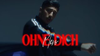 MERO  Ohne Dich Official Video [upl. by Atinad]