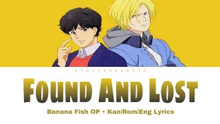 BANANA FISH 『Found amp Lost』by Survive Said The Prophet Opening 1 KanRomEng Lyrics [upl. by Htial]